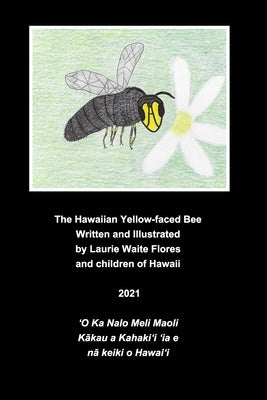 The Hawaiian Yellow-faced Bee - Nalo Meli Maoli Paperback Blurb