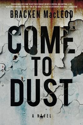 Come to Dust by MacLeod, Bracken