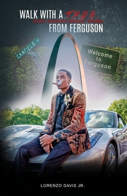 Walk With a T.H.U.G From Ferguson Robinson Anderson Publishing