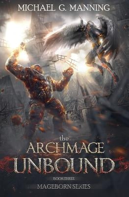 The Archmage Unbound Paperback Michael G. Manning