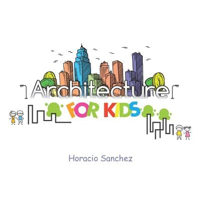 Architecture for Kids Paperback Authorhouse