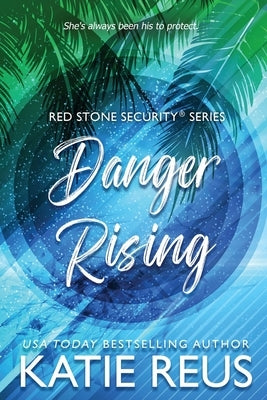 Danger Rising Paperback Katie Reus K R Press LLC