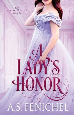 A Lady's Honor Paperback Andrea Mansue (A.S. Fenichel)