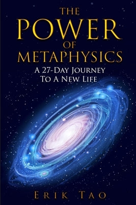 The Power Of Metaphysics: A 27-Day Journey To A New Life Paperback Grey Candle Publishing