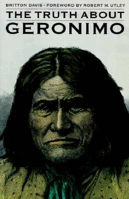 The Truth about Geronimo Bison Books