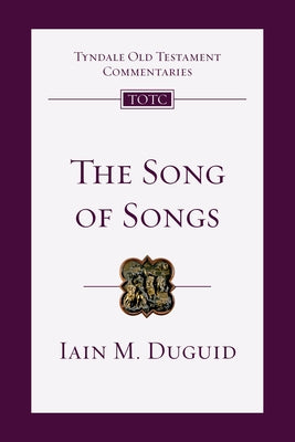 The Song of Songs: An Introduction and Commentary Volume 19 Paperback IVP Academic