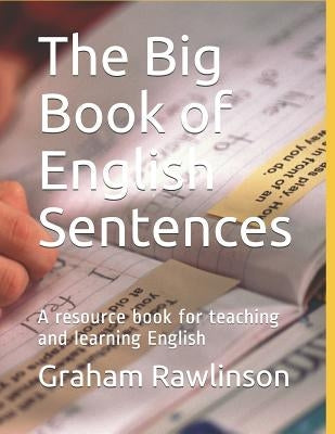 The Big Book of English Sentences: A resource book for teaching and learning English by Rawlinson, Graham
