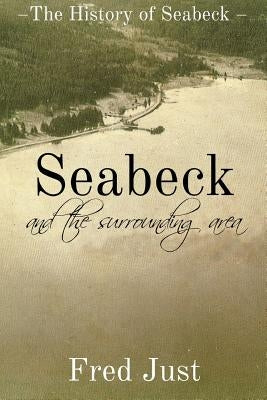 Seabeck - And The Surrounding Area Paperback Kitsap Publishing