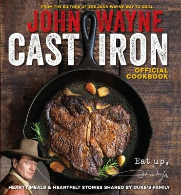 John Wayne Cast Iron Official Cookbook Media Lab Books