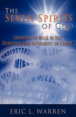 The Seven Spirits of God Paperback Xulon Press