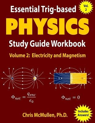 Essential Trig-based Physics Study Guide Workbook: Electricity and Magnetism Paperback Zishka Publishing