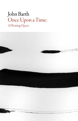 Once Upon a Time - A Floating Opera Paperback Dalkey Archive Press