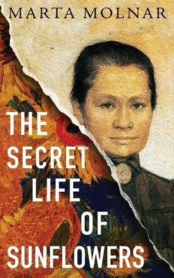 The Secret Life Of Sunflowers Paperback Marta Molnar