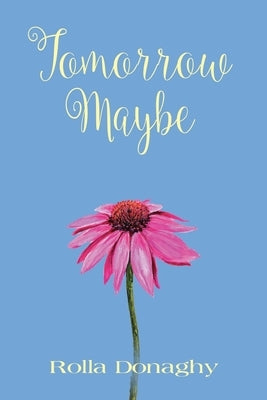 Tomorrow Maybe Paperback Booklocker.com