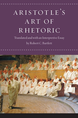 Aristotle's Art of Rhetoric Paperback University of Chicago Press