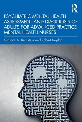 Psychiatric Mental Health Assessment and Diagnosis of Adults for Advanced Practice Mental Health Nurses Paperback Routledge