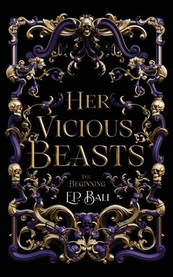 Her Vicious Beasts: The Beginning (Prequel Novella) Paperback Blue Moon Rising