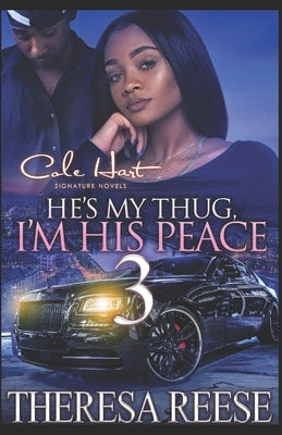 He's My Thug, I'm His Peace 3: A Hood Romance Finale Paperback Independently Published
