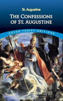 Paperback of The Confessions of St. Augustine by Dover Publications, showing the book cover with title and author's name.