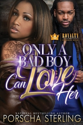 Only a Bad Boy Can Love Her Paperback Sullivan Group Publishing, LLC