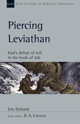 Piercing Leviathan: God's Defeat of Evil in the Book of Job Paperback IVP Academic