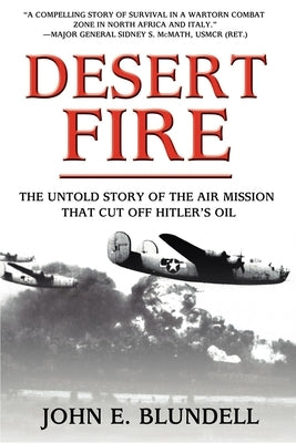 Desert Fire: The Untold Story of the Air Mission That Cut Off Hitler's Oil Paperback Turner