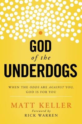 God of the Underdogs: When the Odds Are Against You, God Is for You Paperback Thomas Nelson