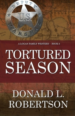 Tortured Season: A Logan Family Western - Book 6 Paperback CM Publishing