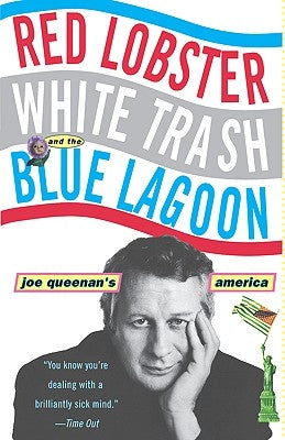 Red Lobster, White Trash, & the Blue Lagoon: Joe Queenan's America Paperback Hyperion Books