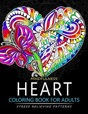 Mindfulness Heart Coloring Book For Adults: Heart with Doodle Art for Relaxation Paperback Createspace Independent Publishing Platform