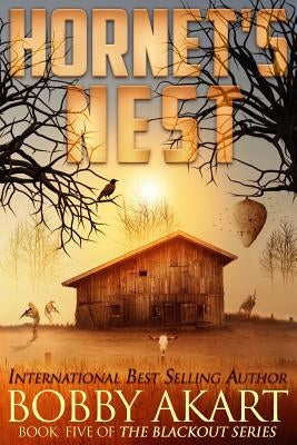 Hornet's Nest: A Post Apocalyptic Emp Survival Fiction Series Paperback Createspace Independent Publishing Platform
