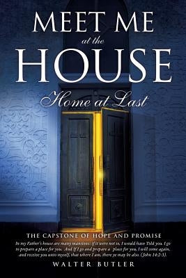 Meet Me at the House Paperback Xulon Press