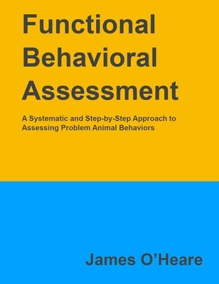 Functional Behavioral Assessment Paperback Companion Animal Sciences Institute