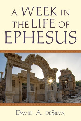 A Week in the Life of Ephesus Paperback IVP Academic