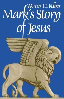 Marks Story of Jesus Paperback Fortress Press