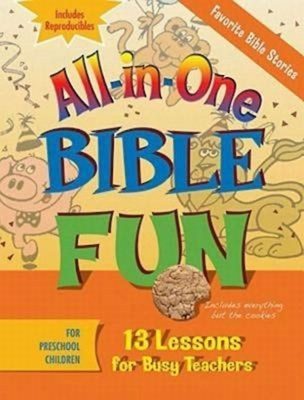 All-In-One Bible Fun for Preschool Children: Favorite Bible Stories: 13 Lessons for Busy Teachers Paperback Abingdon Press