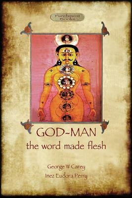 God-Man: The Word Made Flesh Paperback Aziloth Books