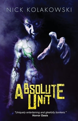 Absolute Unit by Kolakowski, Nick