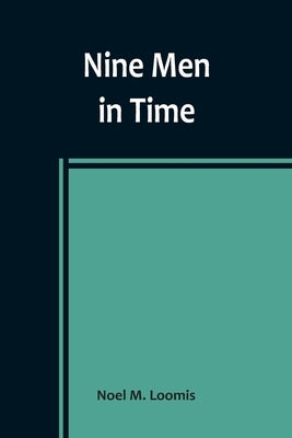 Nine Men in Time Paperback Alpha Edition