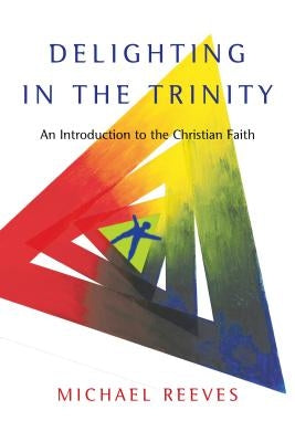 Paperback book titled "Delighting in the Trinity: An Introduction to the Christian Faith" by IVP Academic, with a plain cover.