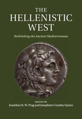 Paperback of "The Hellenistic West: Rethinking the Ancient Mediterranean" published by Cambridge University Press, featuring a scholarly book cover.