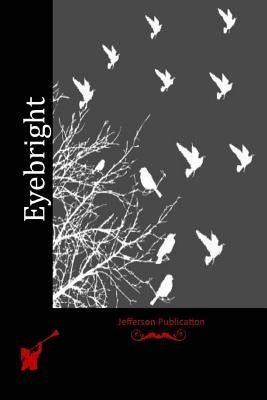 Eyebright Paperback Createspace Independent Publishing Platform