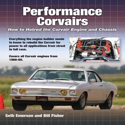 Performance Corvairs: How to Hotrod the Corvair Engine and Chassis Paperback California Bill's Automotive Hnbks