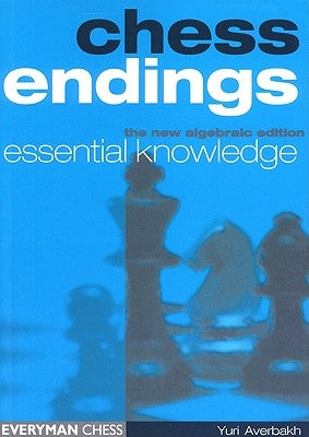 Chess Endings: Essential Knowledge Paperback Gloucester Publishers Plc
