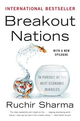 Breakout Nations: In Pursuit of the Next Economic Miracles Paperback W. W. Norton & Company