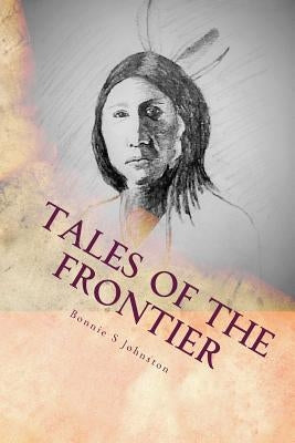 Tales of the Frontier Paperback Createspace Independent Publishing Platform