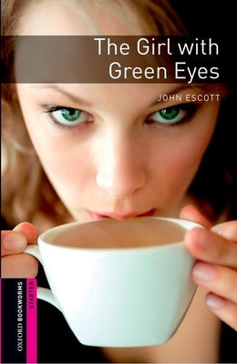 Oxford Bookworms Library: Starter Level: The Girl with Green Eyes Paperback Oxford University Press, USA