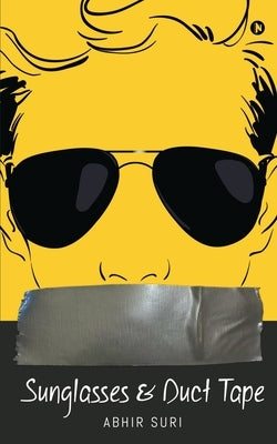 Sunglasses and Duct Tape Paperback Notion Press