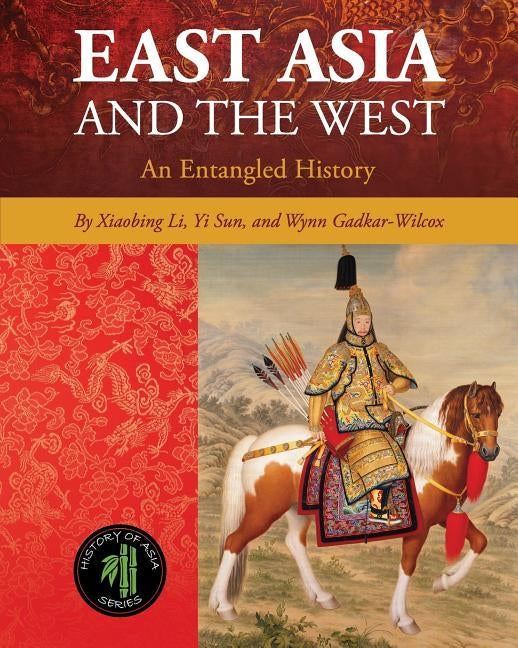East Asia and the West: An Entangled History Paperback Cognella Academic Publishing