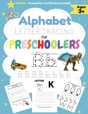 Alphabet Letter Tracing for Preschoolers: A Workbook For Boys to Practice Pen Control, Line Tracing, Shapes the Alphabet and More! (ABC Activity Book) Paperback Life Graduate Publishing Group